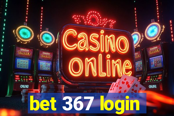 bet 367 login